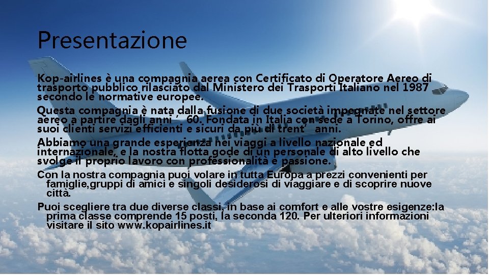 Presentazione Kop-airlines è una compagnia aerea con Certificato di Operatore Aereo di trasporto pubblico