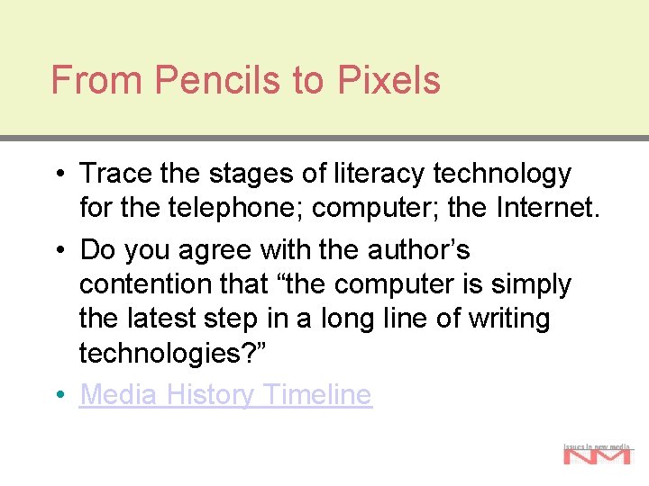 From Pencils to Pixels • Trace the stages of literacy technology for the telephone; From Pencils to Pixels • Trace the stages of literacy technology for the telephone;