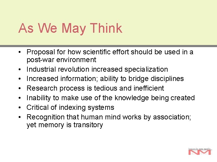 As We May Think • Proposal for how scientific effort should be used in As We May Think • Proposal for how scientific effort should be used in