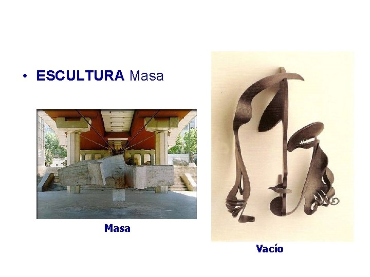  • ESCULTURA Masa Vacío 