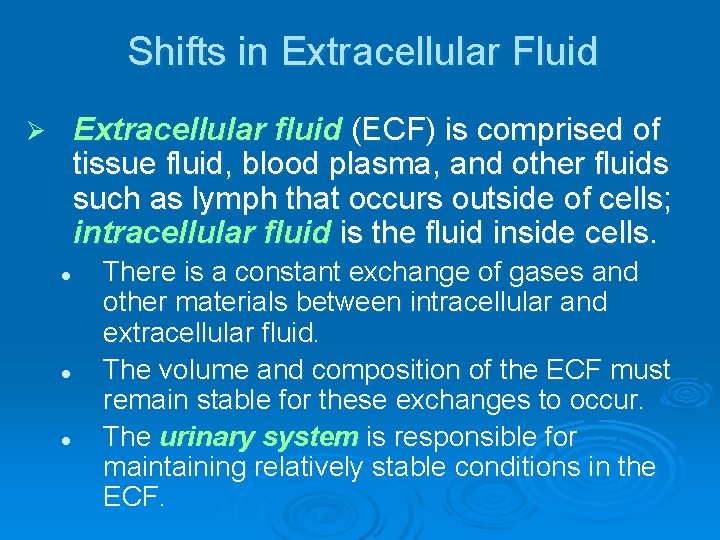Shifts in Extracellular Fluid Extracellular fluid (ECF) is comprised of tissue fluid, blood plasma,