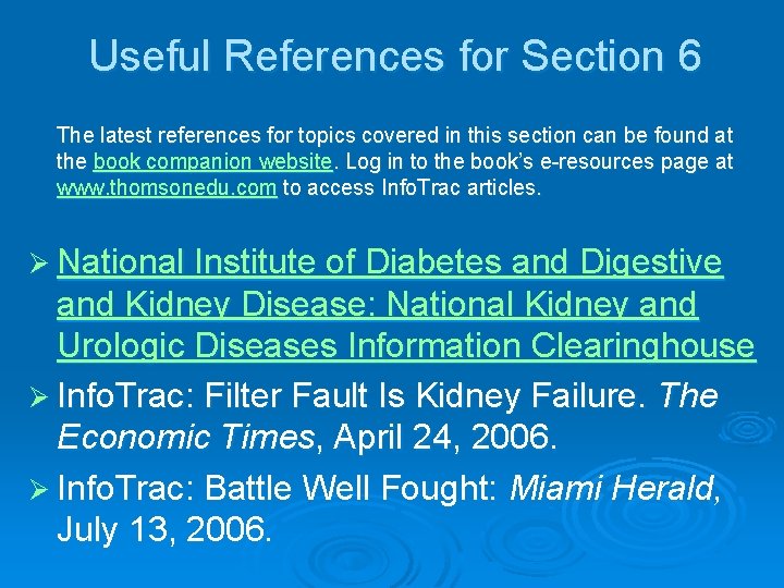 Useful References for Section 6 The latest references for topics covered in this section