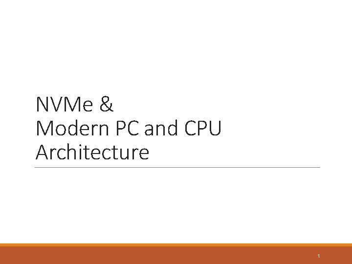 NVMe & Modern PC and CPU Architecture 1 