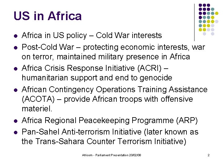 US in Africa l l l Africa in US policy – Cold War interests