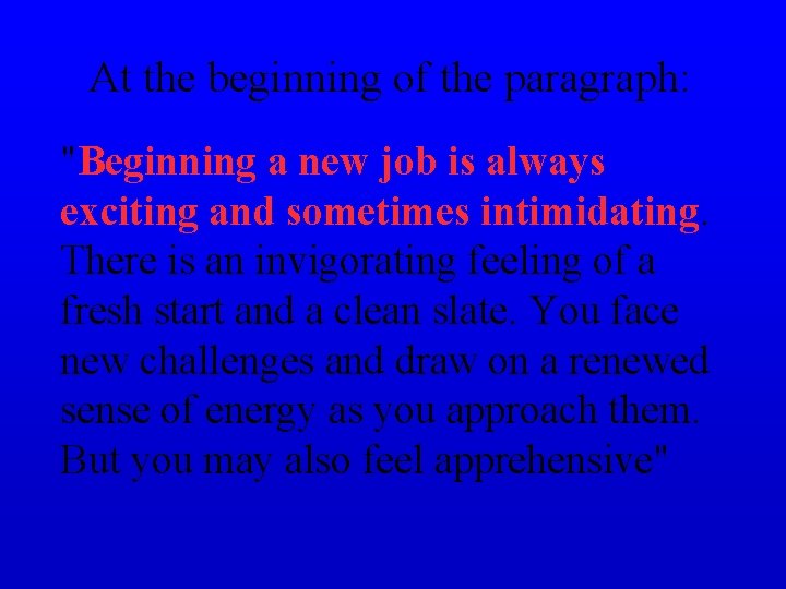 At the beginning of the paragraph: "Beginning a new job is always exciting and