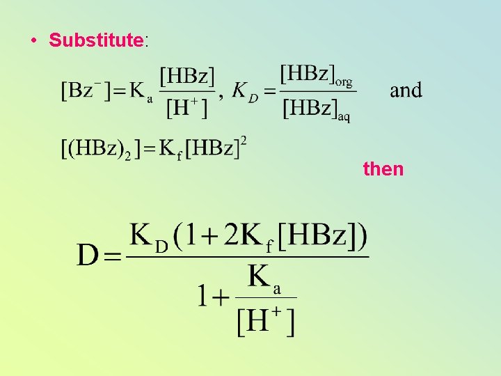 • Substitute: then 
