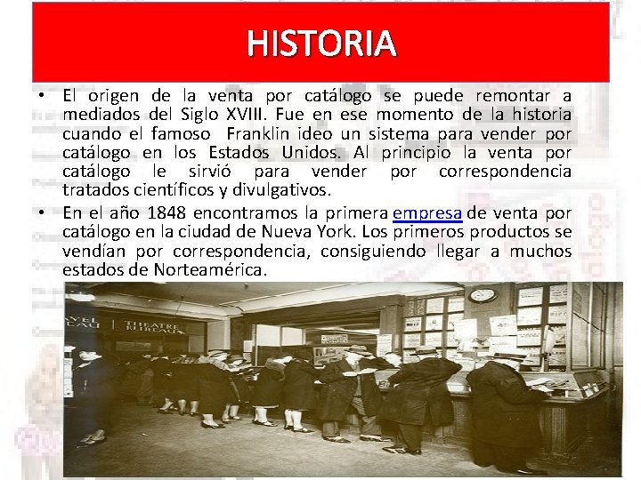 HISTORIA • El origen de la venta por catálogo se puede remontar a mediados