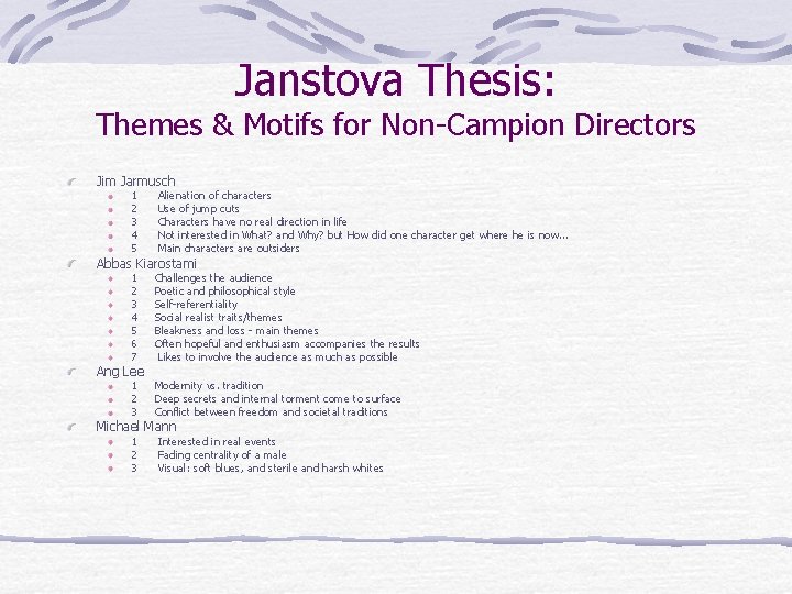 Janstova Thesis: Themes & Motifs for Non-Campion Directors Jim Jarmusch 1 2 3 4