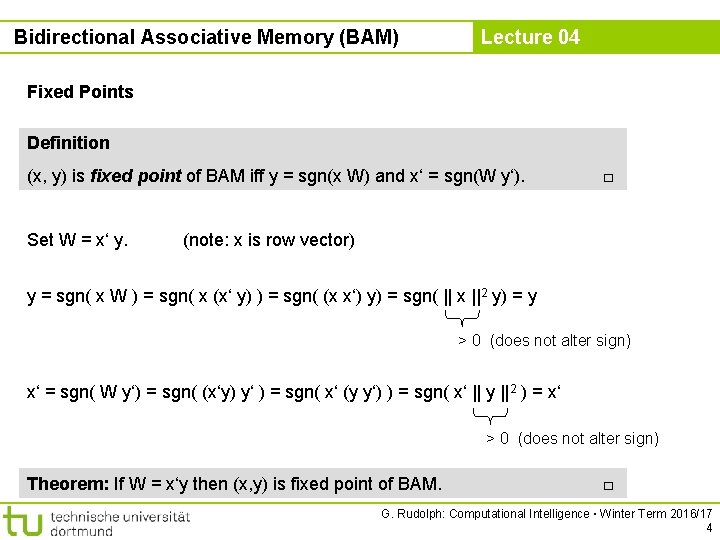 Bidirectional Associative Memory (BAM) Lecture 04 Fixed Points Definition (x, y) is fixed point