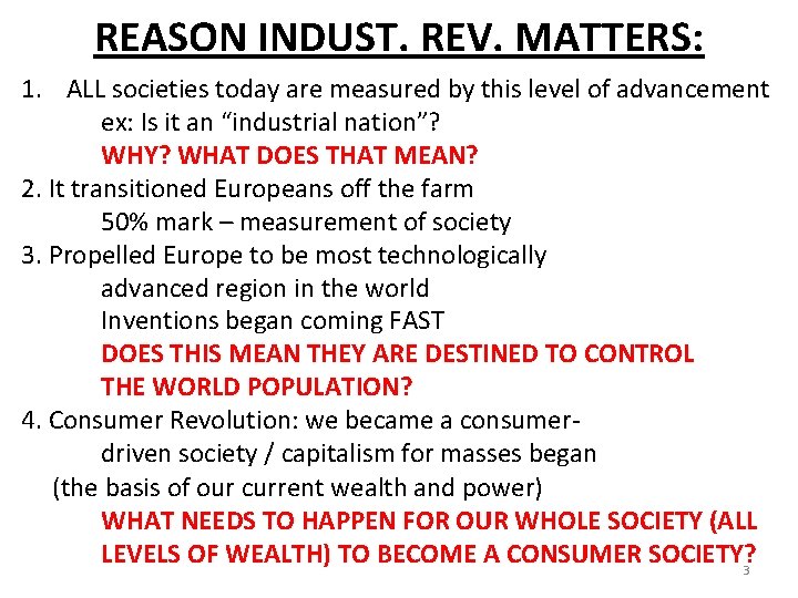 REASON INDUST. REV. MATTERS: 1. ALL societies today are measured by this level of