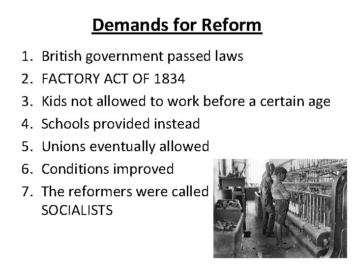 Demands for Reform 1. 2. 3. 4. 5. 6. 7. British government passed laws