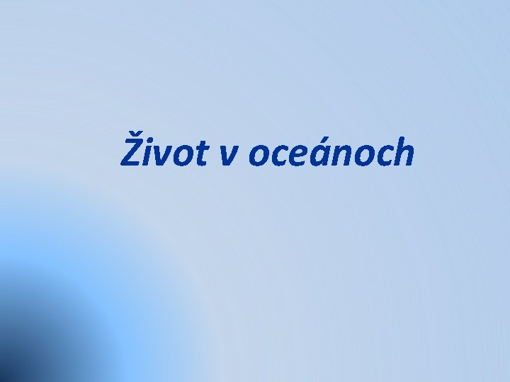 Život v oceánoch 