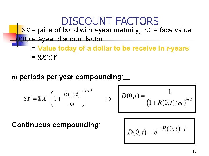 DISCOUNT FACTORS $X = price of bond with t-year maturity, $Y = face value