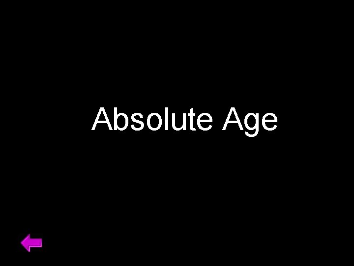 Absolute Age 