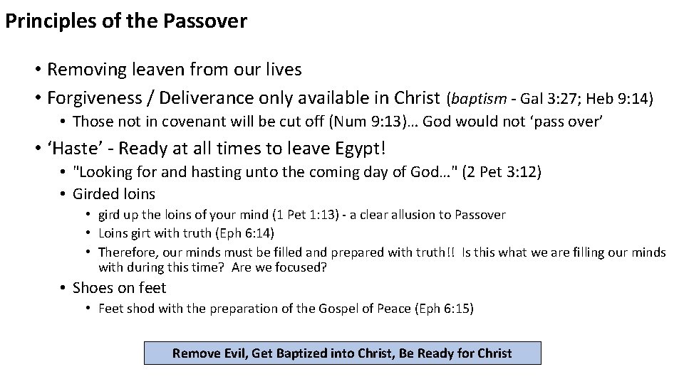 Principles of the Passover • Removing leaven from our lives • Forgiveness / Deliverance