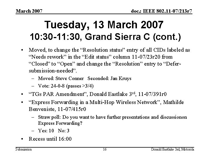 March 2007 doc. : IEEE 802. 11 -07/213 r 7 Tuesday, 13 March 2007