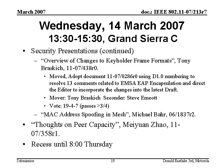 March 2007 doc. : IEEE 802. 11 -07/213 r 7 Wednesday, 14 March 2007