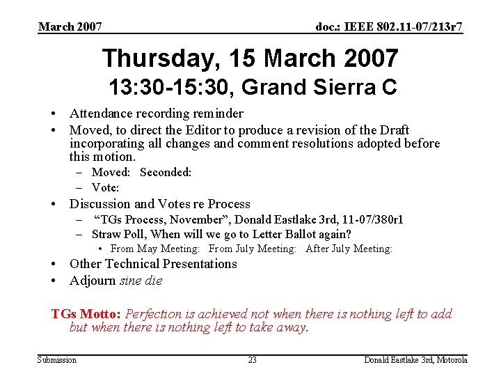 March 2007 doc. : IEEE 802. 11 -07/213 r 7 Thursday, 15 March 2007