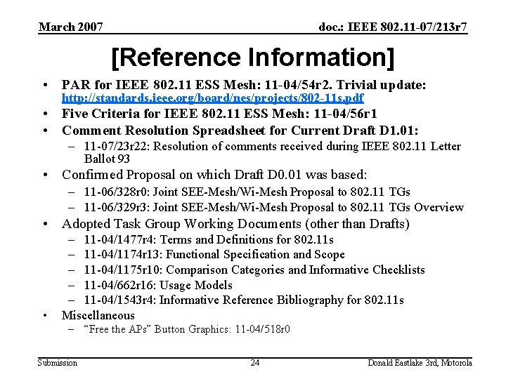 March 2007 doc. : IEEE 802. 11 -07/213 r 7 [Reference Information] • PAR