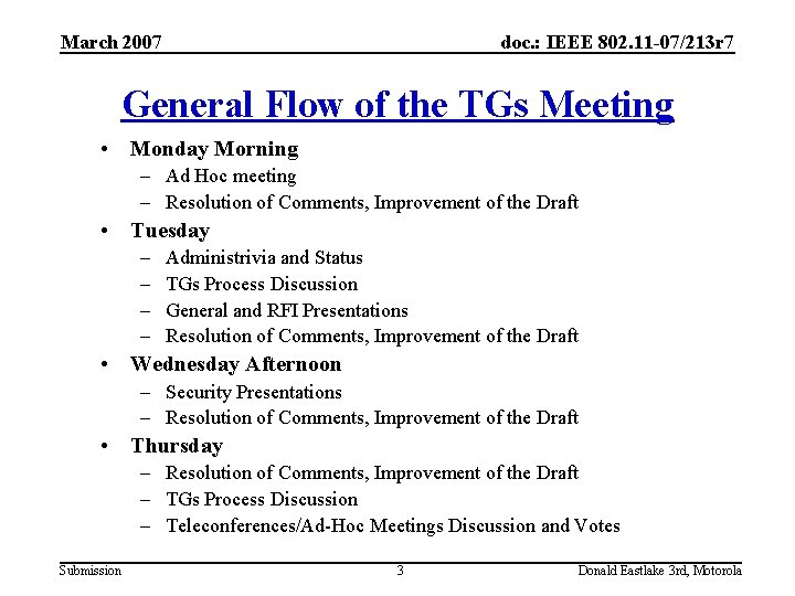 March 2007 doc. : IEEE 802. 11 -07/213 r 7 General Flow of the