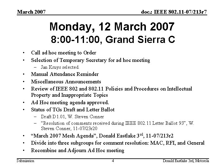 March 2007 doc. : IEEE 802. 11 -07/213 r 7 Monday, 12 March 2007