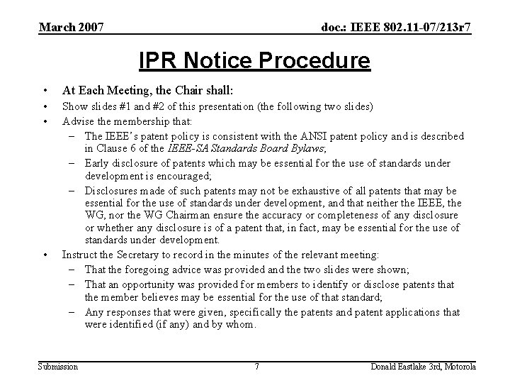 March 2007 doc. : IEEE 802. 11 -07/213 r 7 IPR Notice Procedure •