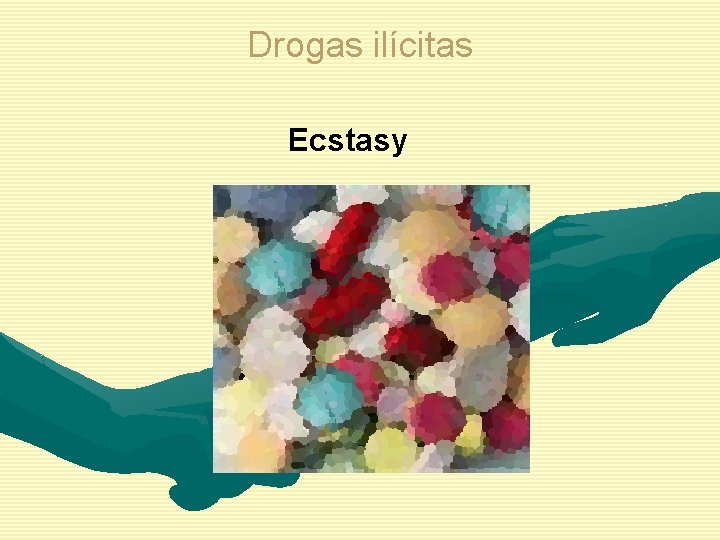 Drogas ilícitas Ecstasy 