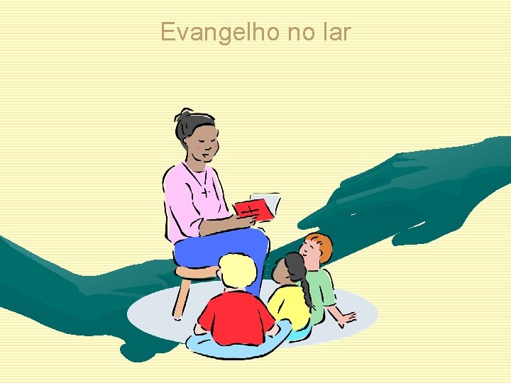 Evangelho no lar 