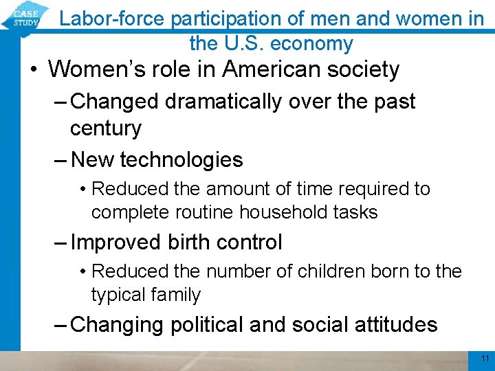 Labor-force participation of men and women in the U. S. economy • Women’s role