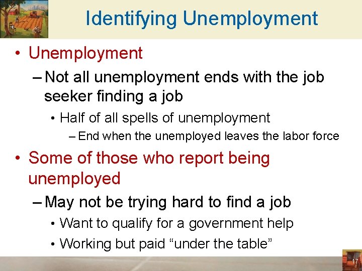 Identifying Unemployment • Unemployment – Not all unemployment ends with the job seeker finding