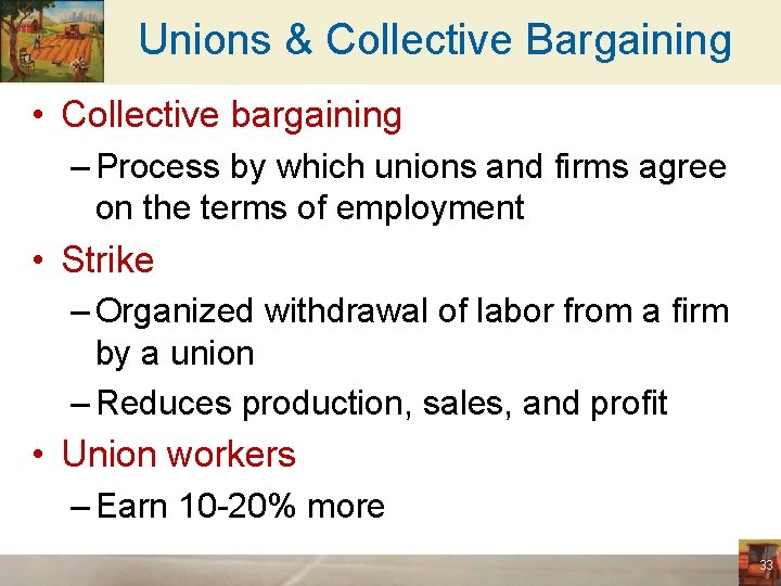 Unions & Collective Bargaining • Collective bargaining – Process by which unions and firms