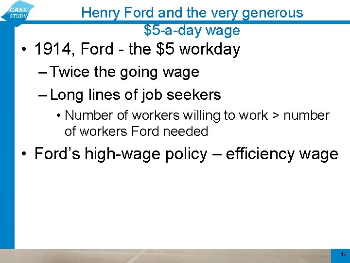 Henry Ford and the very generous $5 -a-day wage • 1914, Ford - the