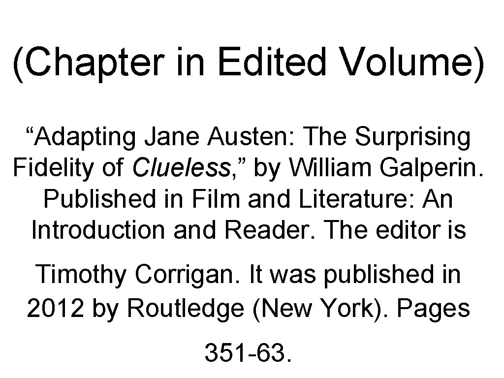 (Chapter in Edited Volume) “Adapting Jane Austen: The Surprising Fidelity of Clueless, ” by