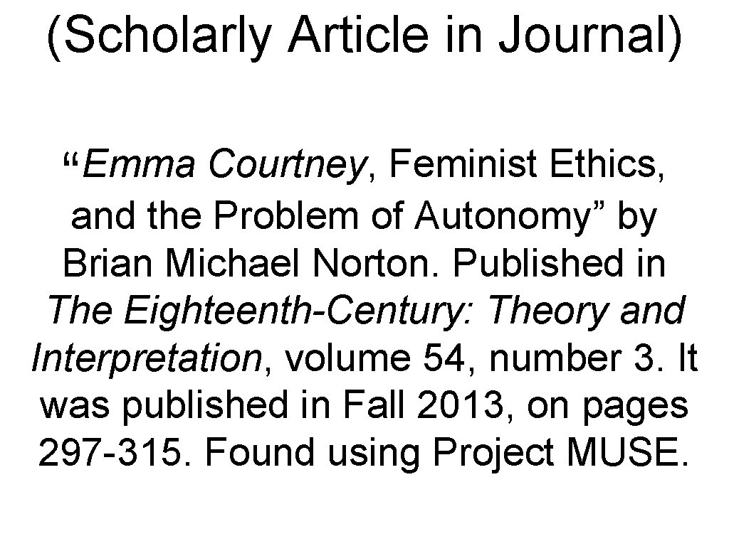 (Scholarly Article in Journal) Emma Courtney, Feminist Ethics, “ and the Problem of Autonomy”