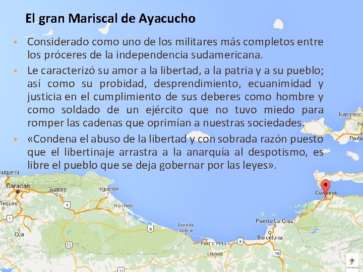 El gran Mariscal de Ayacucho § § § Considerado como uno de los militares