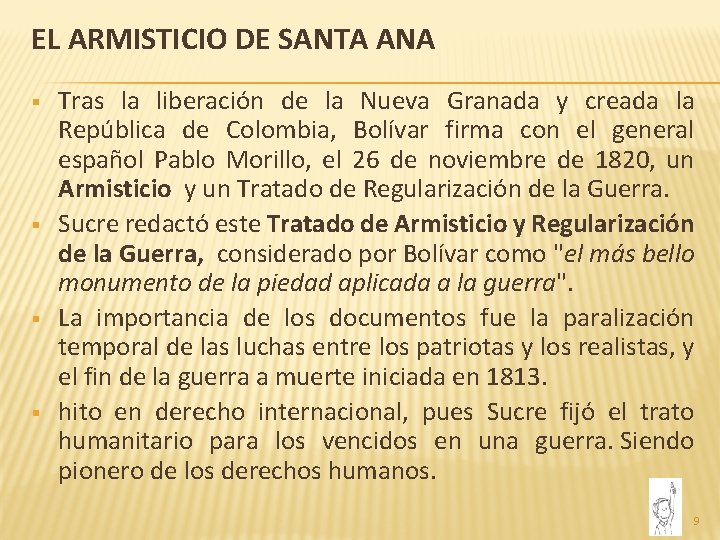 EL ARMISTICIO DE SANTA ANA § § Tras la liberación de la Nueva Granada