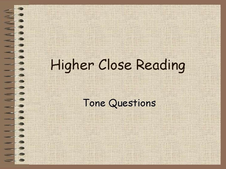 Higher Close Reading Tone Questions 