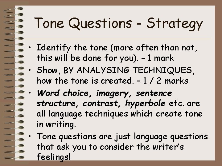 Tone Questions - Strategy • Identify the tone (more often than not, this will