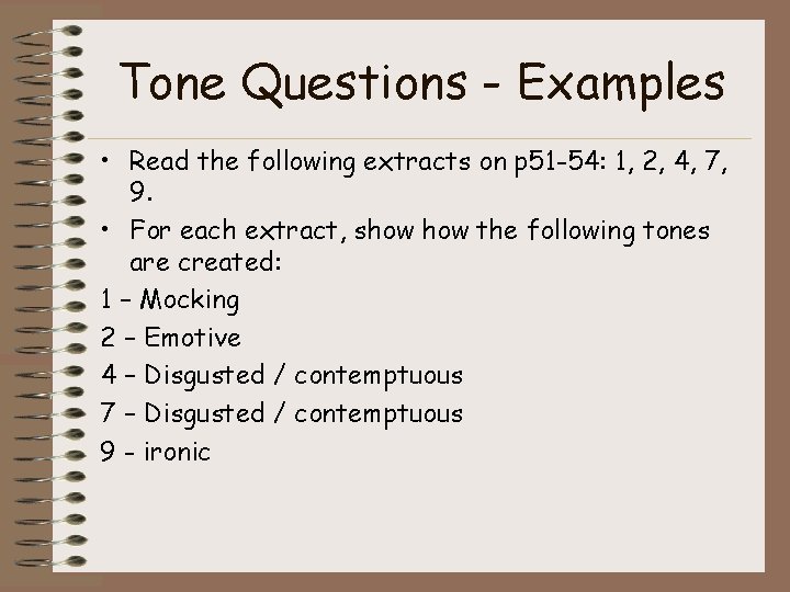 Tone Questions - Examples • Read the following extracts on p 51 -54: 1,