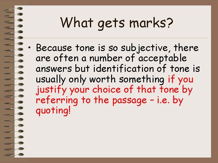 What gets marks? • Because tone is so subjective, there are often a number
