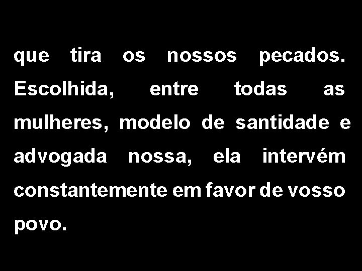 que tira Escolhida, os nossos entre pecados. todas as mulheres, modelo de santidade e