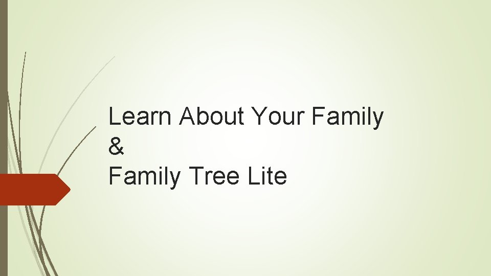 Learn About Your Family & Family Tree Lite 