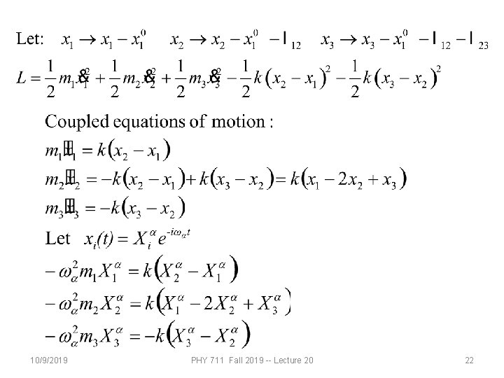 10/9/2019 PHY 711 Fall 2019 -- Lecture 20 22 
