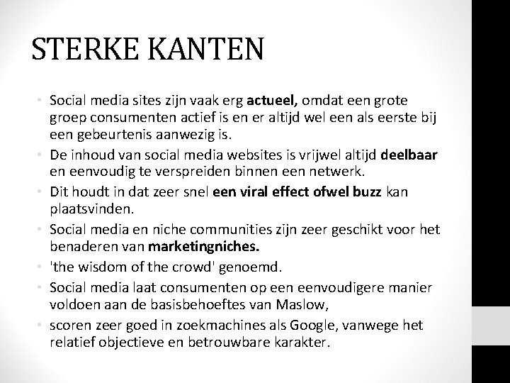 STERKE KANTEN • Social media sites zijn vaak erg actueel, omdat een grote groep