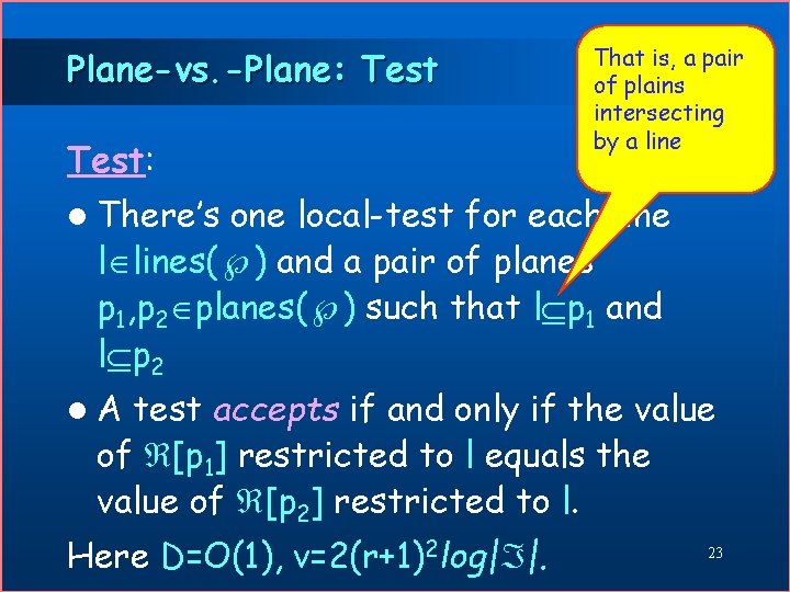 Plane-vs. -Plane: Test: That is, a pair of plains intersecting by a line l