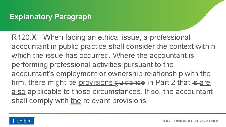 Explanatory Paragraph R 120. X - When facing an ethical issue, a professional accountant
