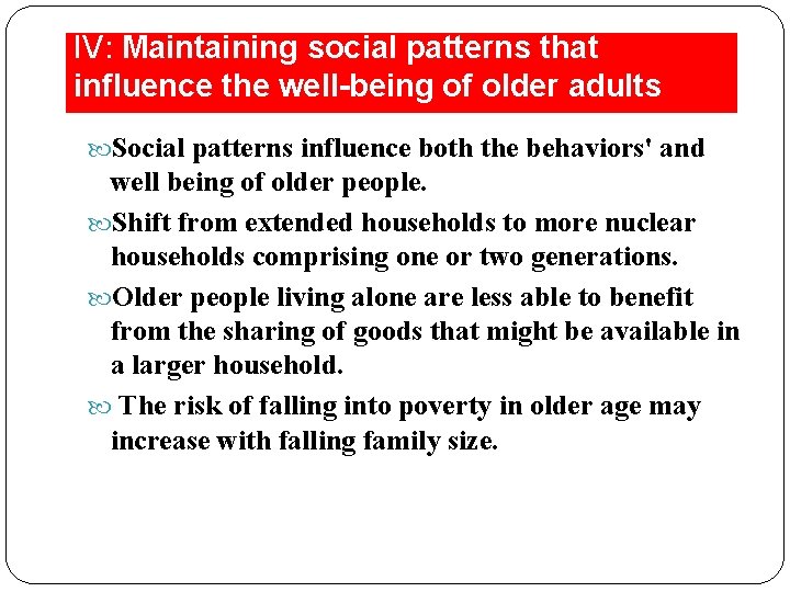 IV: Maintaining social patterns that influence the well-being of older adults Social patterns influence