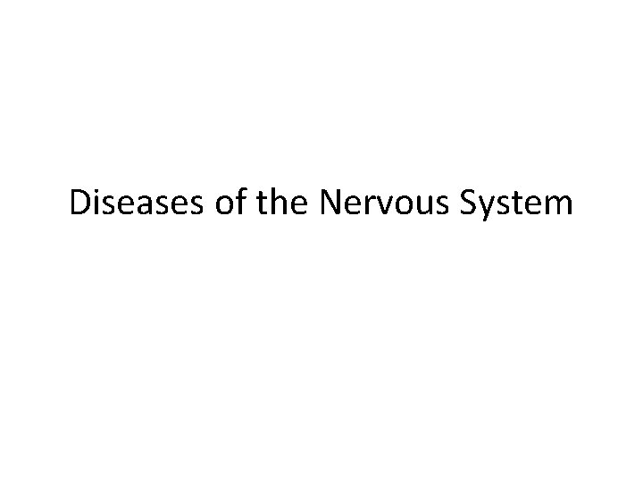 Diseases of the Nervous System 