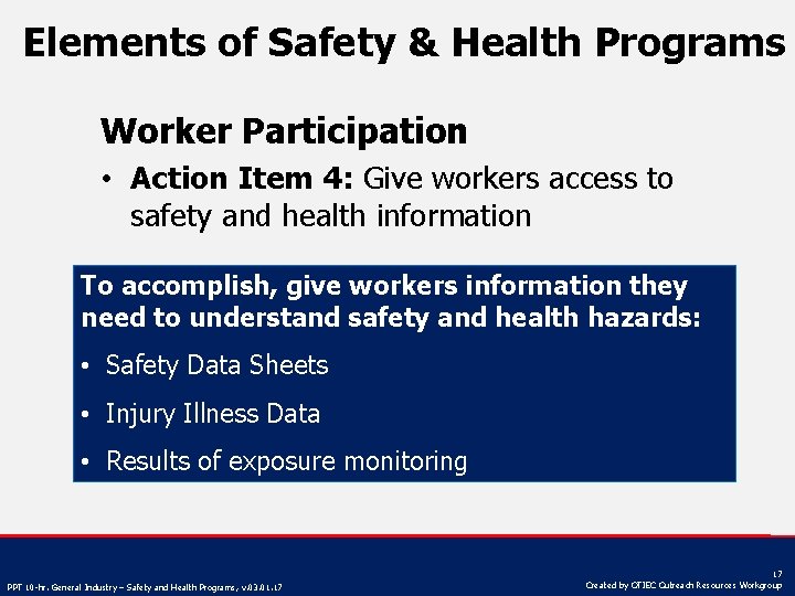 Elements of Safety & Health Programs Worker Participation • Action Item 4: Give workers