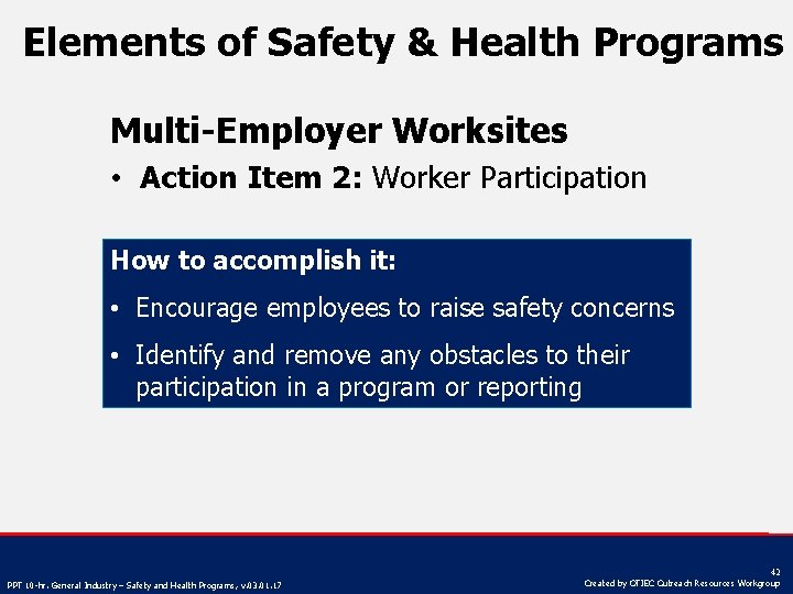 Elements of Safety & Health Programs Multi-Employer Worksites • Action Item 2: Worker Participation